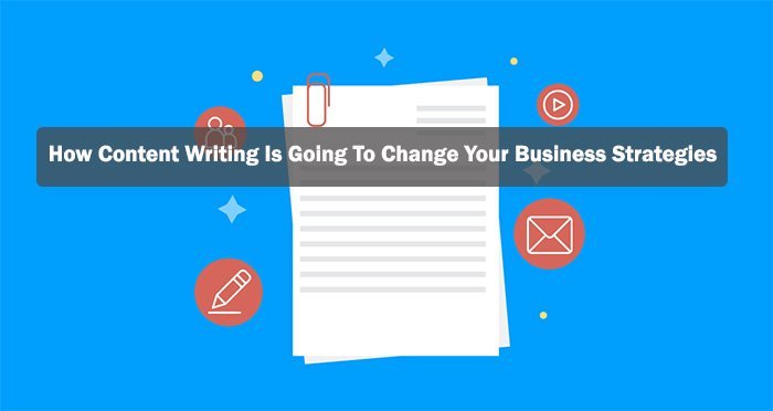 内容写作将如何改变您的业务策略