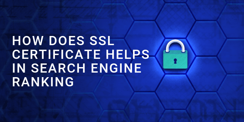 Ssl证书如何帮助搜索引擎排名