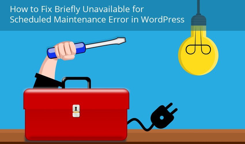 如何修复 Wordpress 中的计划维护错误暂时不可用