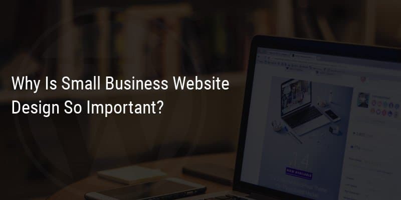 为什么小型企业网站设计如此重要？
