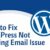 如何修复WordPress不发送电子邮件问题